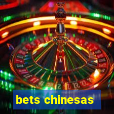 bets chinesas